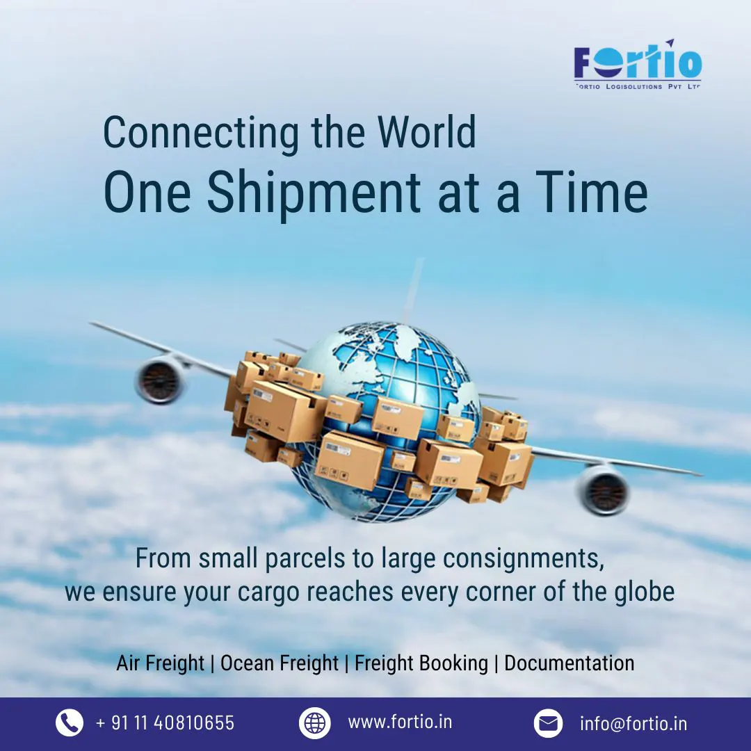 International Freight Shipping in Delhi NCR – Reliable Global Logistics with Fortio LogiSolution