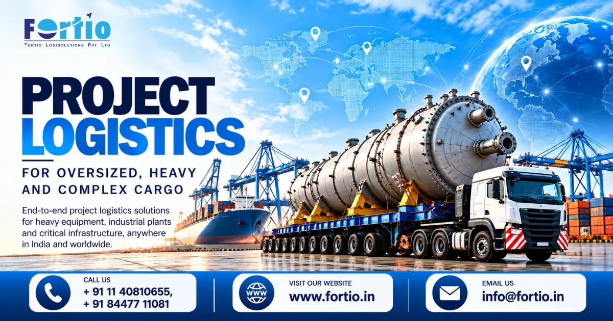 Project Based Logistics in Delhi: A Practical Guide by Fortio LogiSolutions